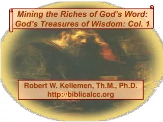 Mining the Riches of God’s Word: God’s Treasures of Wisdom: Col. 1