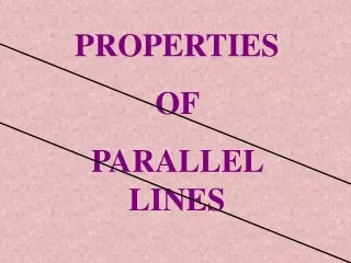 PROPERTIES  OF  PARALLEL LINES