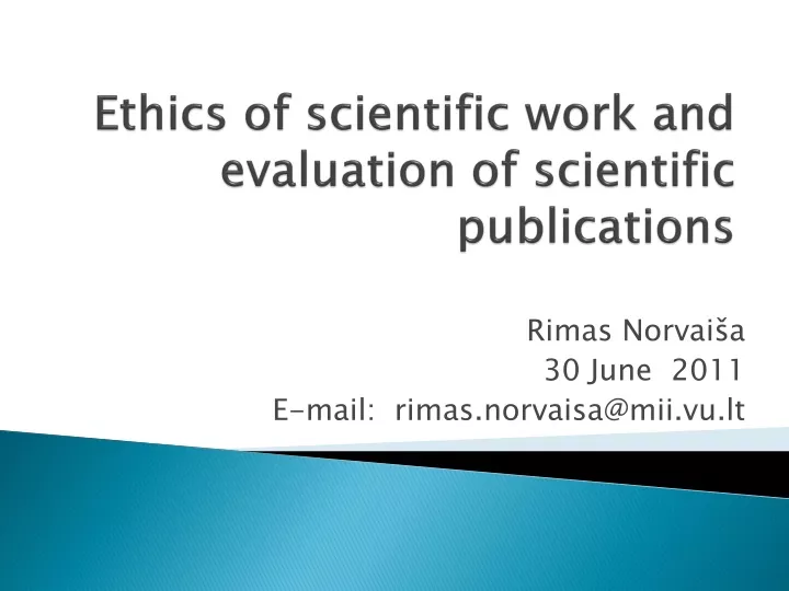 ethics of scientific work and evaluation of scientific publications