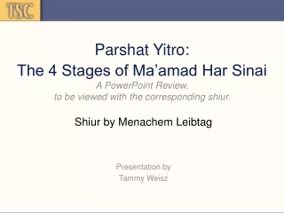 Parshat Yitro: The 4 Stages of Ma’amad Har Sinai A PowerPoint Review,