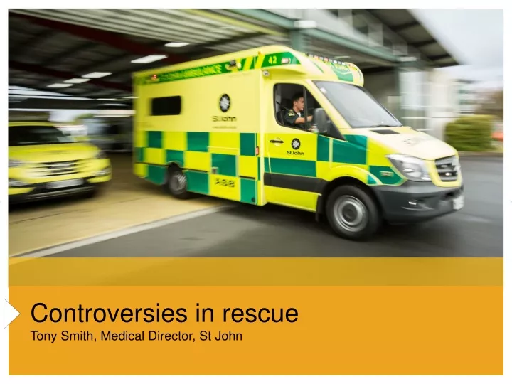 controversies in rescue tony smith medical director st john