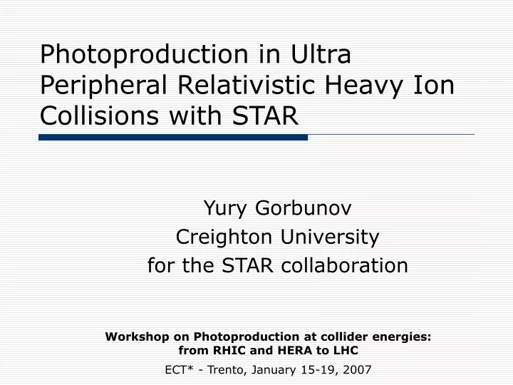 photoproduction in ultra peripheral relativistic heavy ion collisions with star