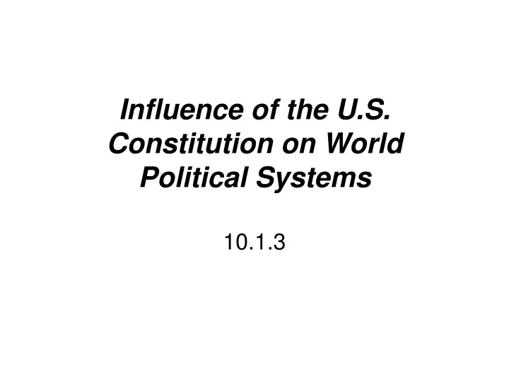 influence of the u s constitution on world political systems