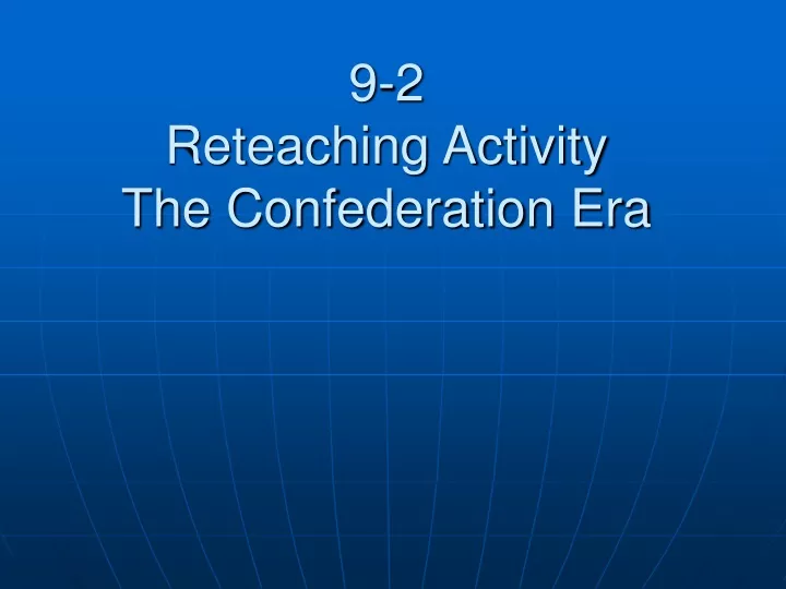 9 2 reteaching activity the confederation era