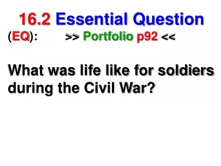 16.2 Essential Question  ( EQ ):         &gt;&gt;  Portfolio  p92  &lt;&lt;