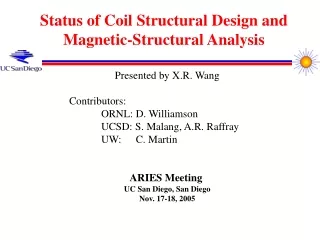 Status of Coil Structural Design and Magnetic-Structural Analysis