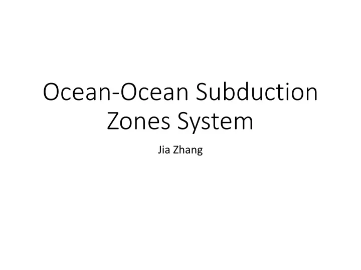 ocean ocean subduction zones system