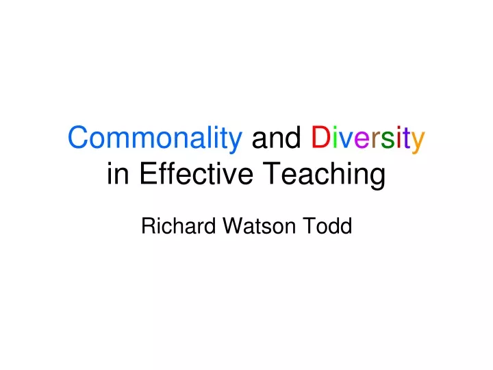 commonality and d i v e r s i t y in effective teaching