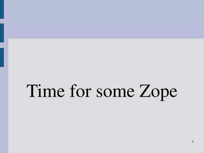 time for some zope
