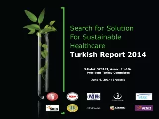 Search for Solution  For Sustainable Healthcare Turkish Report 2014