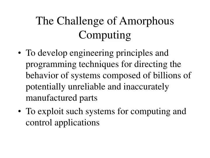 the challenge of amorphous computing