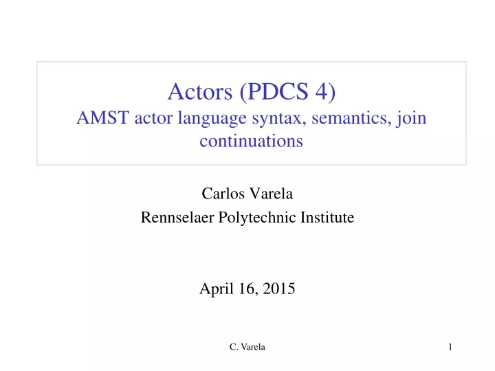 actors pdcs 4 amst actor language syntax semantics join continuations