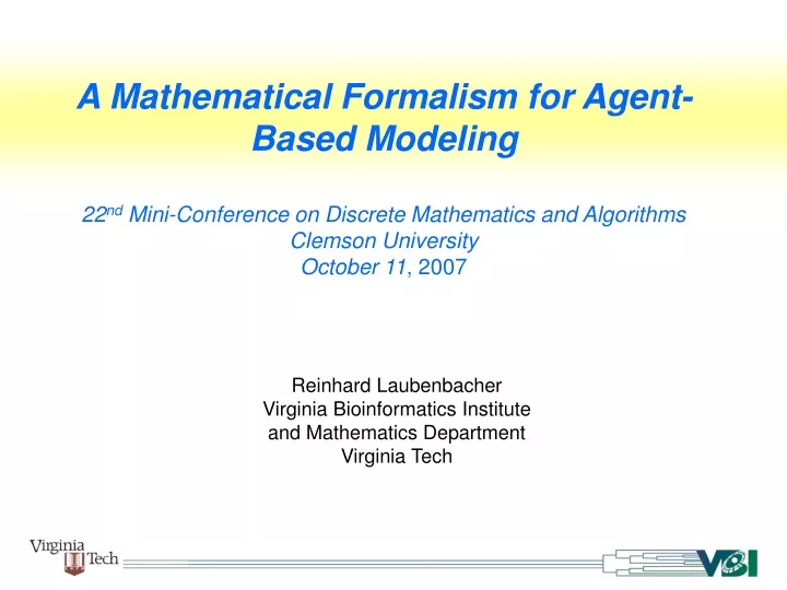 reinhard laubenbacher virginia bioinformatics institute and mathematics department virginia tech