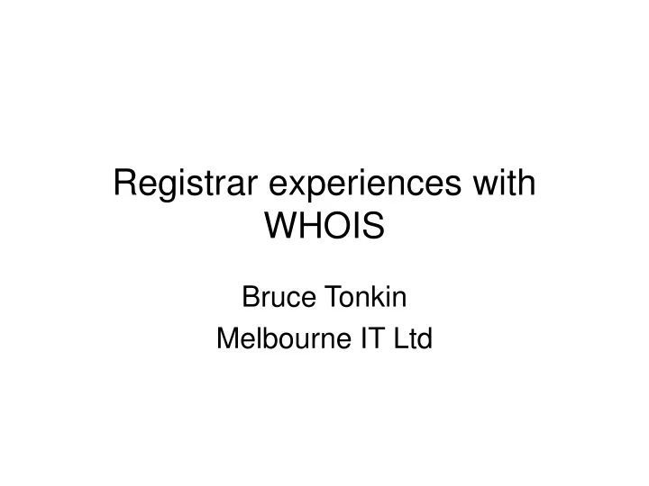 registrar experiences with whois