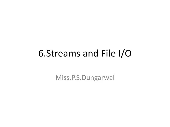 6 streams and file i o