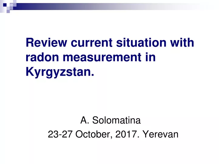 review current situation with radon measurement in kyrgyzstan
