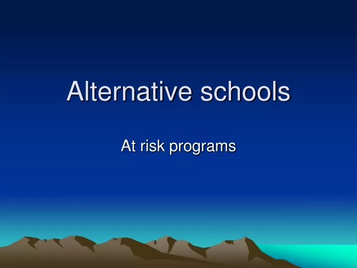PPT - Alternative schools PowerPoint Presentation, free download -  ID:9661639