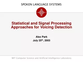 Statistical and Signal Processing Approaches for Voicing Detection