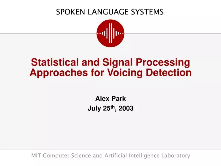 statistical and signal processing approaches for voicing detection