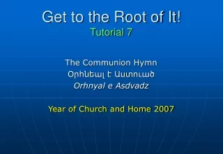 Get to the Root of It! Tutorial 7