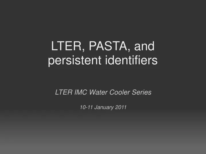 lter pasta and persistent identifiers