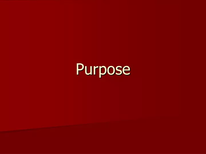 purpose