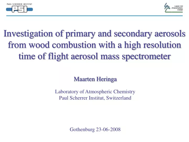 investigation of primary and secondary aerosols