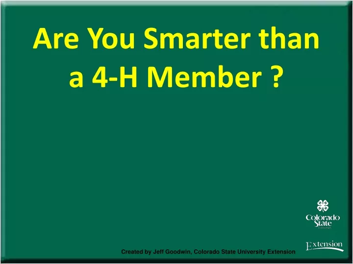 are you smarter than a 4 h member