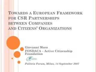 Giovanni Moro FONDACA –  Active Citizenship Foundation Politeia  Forum, Milan, 14  September  2007