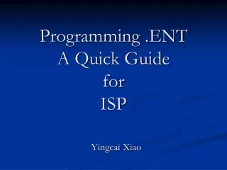 Programming .ENT  A Quick Guide for ISP
