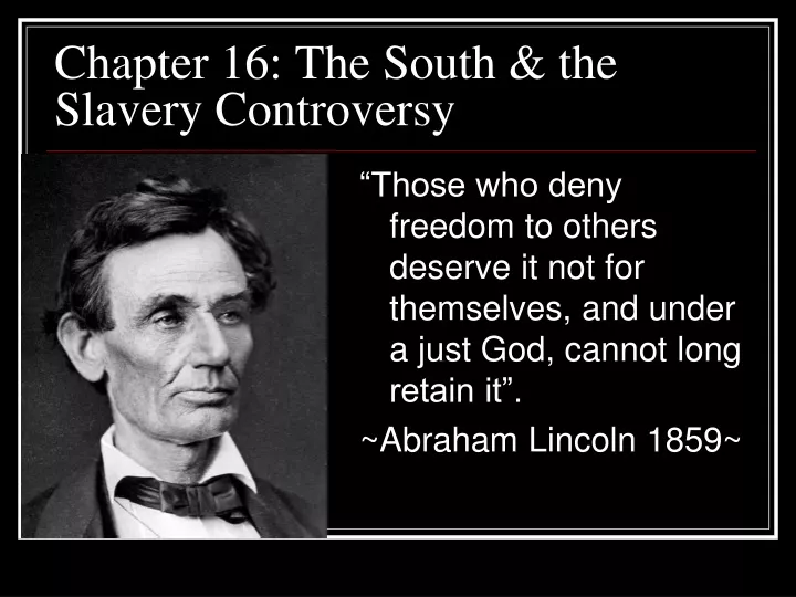 chapter 16 the south the slavery controversy