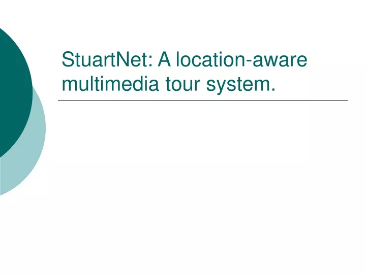 stuartnet a location aware multimedia tour system