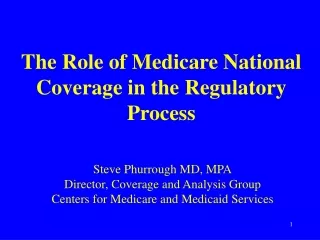 The Role of Medicare National Coverage in the Regulatory Process