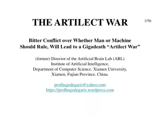 THE ARTILECT WAR Bitter Conflict over Whether Man or Machine