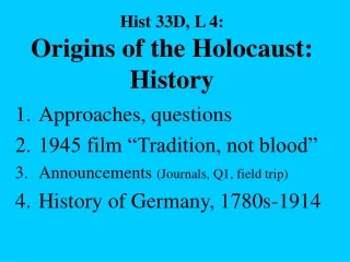 Hist 33D, L 4: Origins of the Holocaust: History