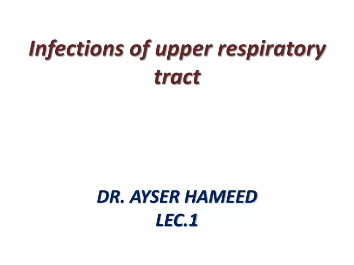 infections of upper respiratory tract dr ayser hameed lec 1