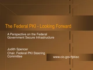 The Federal PKI - Looking Forward