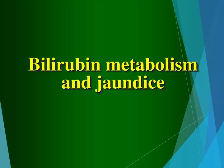 bilirubin metabolism and jaundice