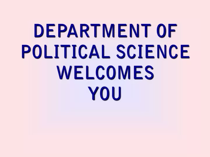 department of political science welcomes you