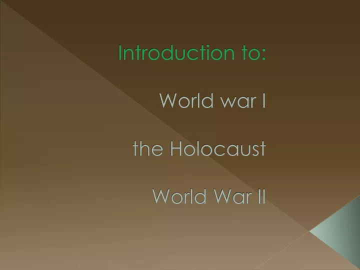 introduction to world war i the holocaust world war ii
