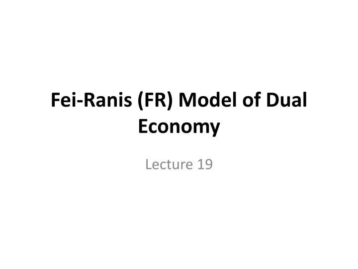 fei ranis fr model of dual economy