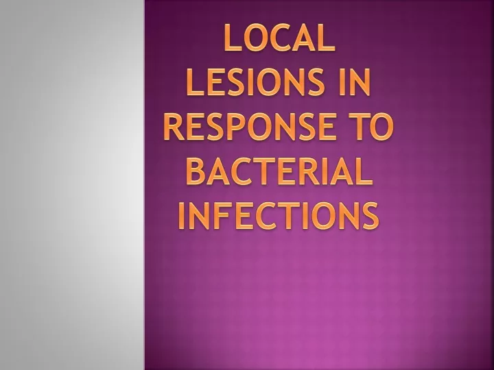 local lesions in response to bacterial infections