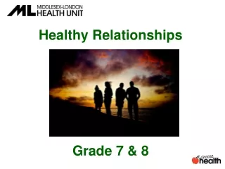 Healthy  Relationships Grade 7 &amp; 8