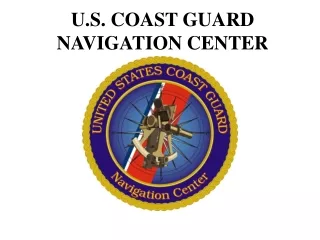 U.S. COAST GUARD NAVIGATION CENTER