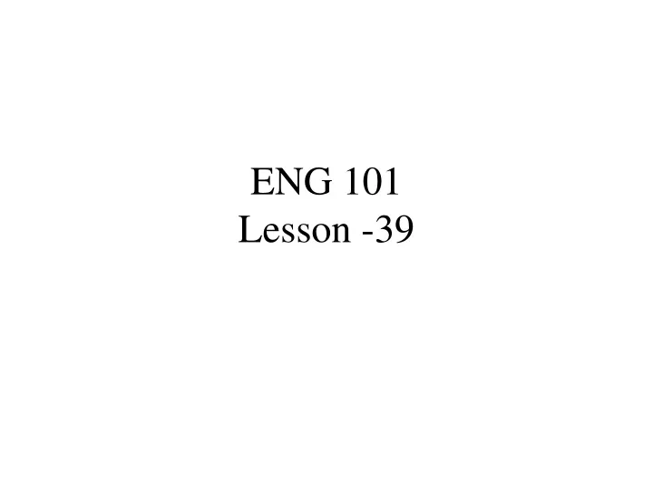 eng 101 lesson 39