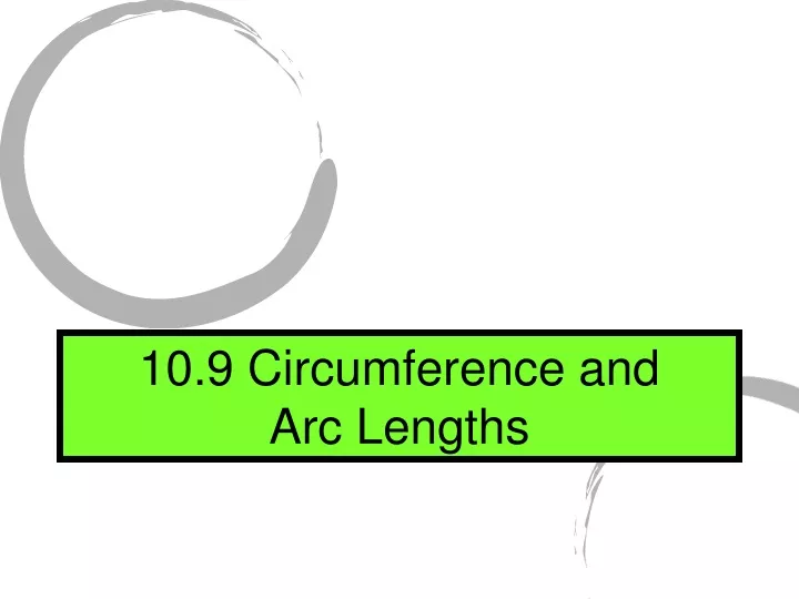 10 9 circumference and arc lengths