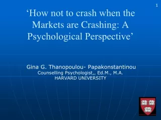 ‘How not to crash when the Markets are Crashing: A Psychological Perspective’