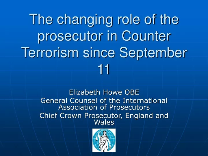 the changing role of the prosecutor in counter terrorism since september 11