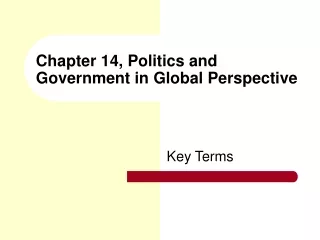 Chapter 14, Politics and Government in Global Perspective