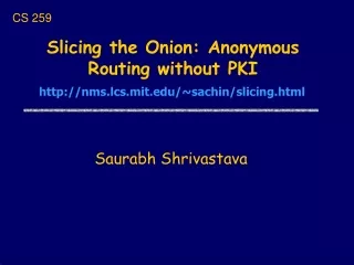 Slicing the Onion: Anonymous Routing without PKI